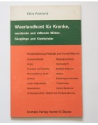 Waerlandkost für Kranke