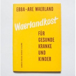 Waerlandkost für Gesunde, Kranke und Kinder