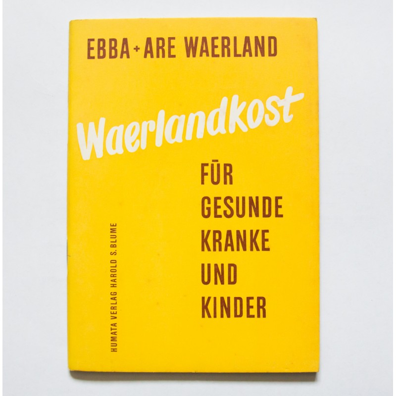 Waerlandkost für Gesunde, Kranke und Kinder