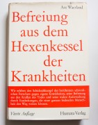 Befreiung aus dem Hexenkessel der Krankheiten