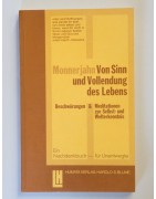 Von Sinn und Vollendung des Lebens