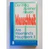 Der Weg zu einer neuen Menschheit