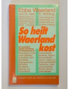 So heilt Waerlandkost