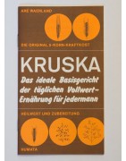 KRUSKA Das ideale Basisgericht der täglichen Vollwerternährung für jedermann