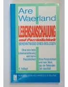 Lebensanschauung und Persönlichkeit - Bekenntnisse eines Biologen